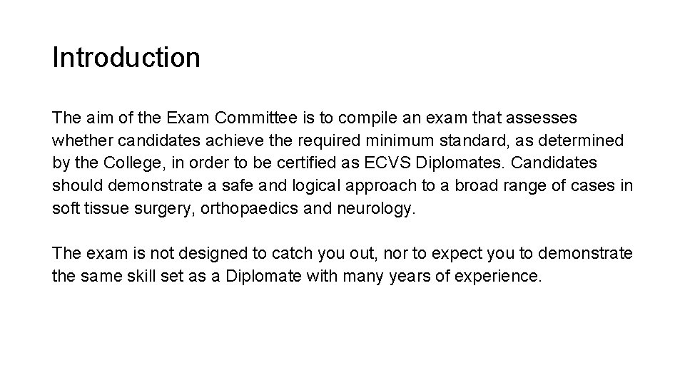 Introduction The aim of the Exam Committee is to compile an exam that assesses