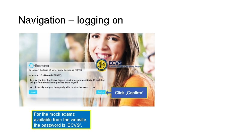 Navigation – logging on For the mock exams available from the website, the password