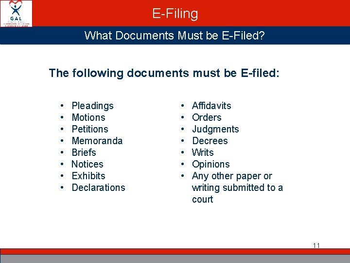 E-Filing What Documents Must be E-Filed? The following documents must be E-filed: • •