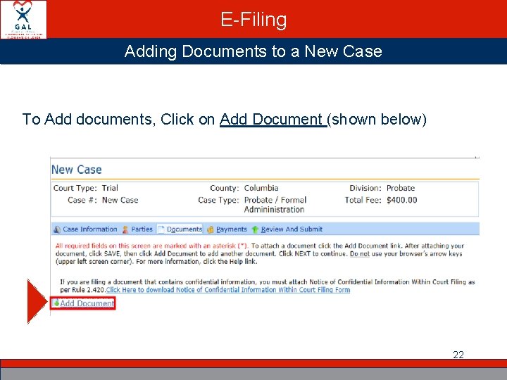 E-Filing Adding Documents to a New Case To Add documents, Click on Add Document