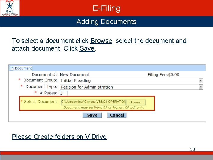 E-Filing Adding Documents To select a document click Browse, select the document and attach