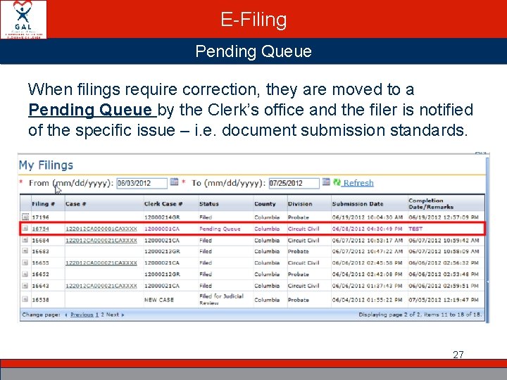 E-Filing Pending Queue When filings require correction, they are moved to a Pending Queue