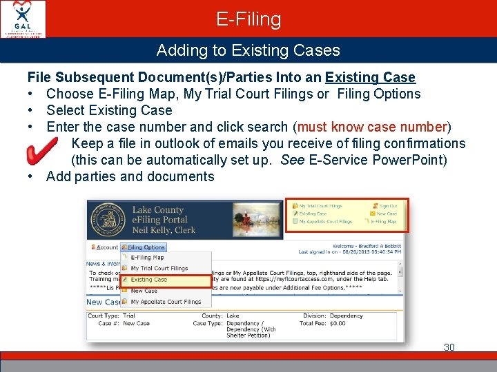 E-Filing Adding to Existing Cases File Subsequent Document(s)/Parties Into an Existing Case • Choose