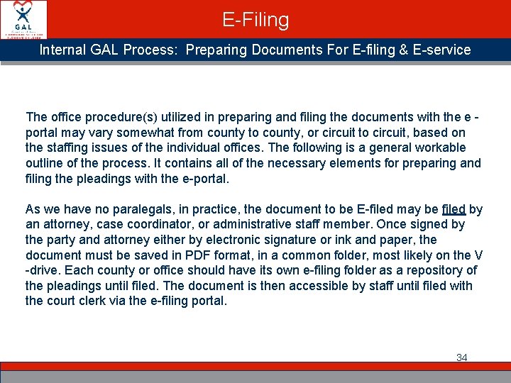 E-Filing Internal GAL Process: Preparing Documents For E-filing & E-service The office procedure(s) utilized