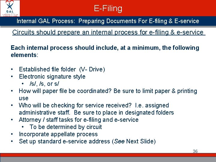 E-Filing Internal GAL Process: Preparing Documents For E-filing & E-service Circuits should prepare an