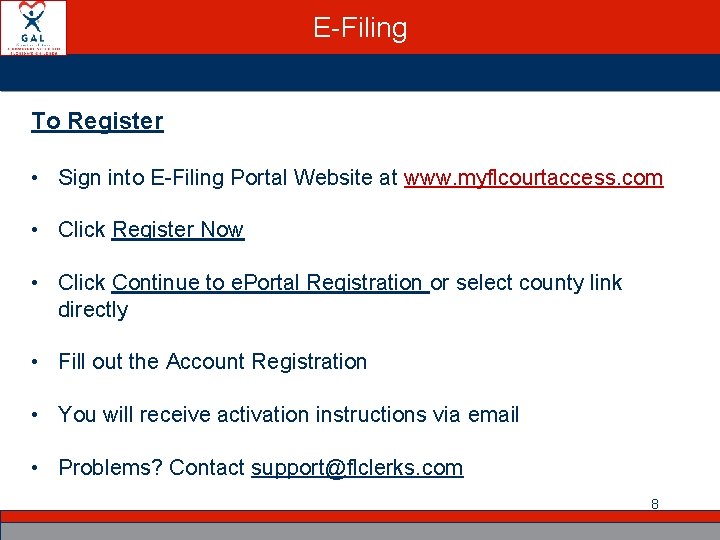 E-Filing To Register • Sign into E-Filing Portal Website at www. myflcourtaccess. com •