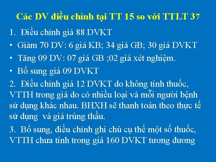 Các DV điều chỉnh tại TT 15 so với TTLT 37 1. Điều chỉnh