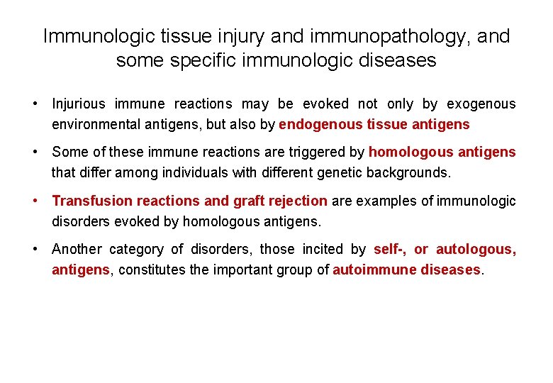 Immunologic tissue injury and immunopathology, and some specific immunologic diseases • Injurious immune reactions