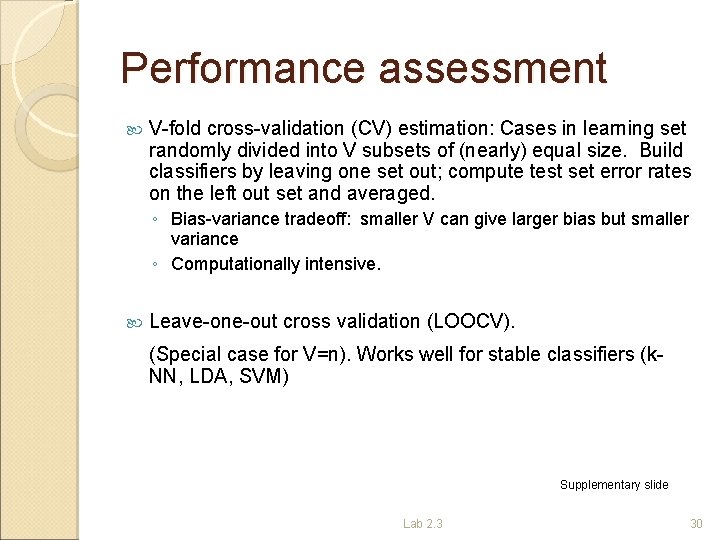 Performance assessment V-fold cross-validation (CV) estimation: Cases in learning set randomly divided into V