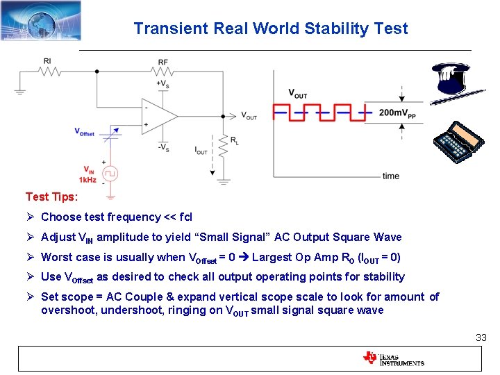 Transient Real World Stability Test Tips: Ø Choose test frequency << fcl Ø Adjust