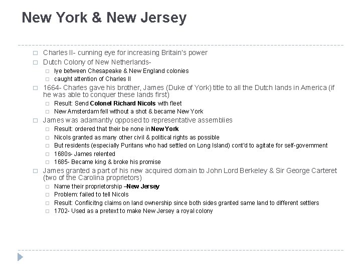 New York & New Jersey � � Charles II- cunning eye for increasing Britain’s