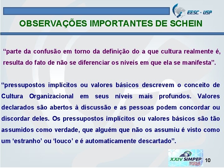 OBSERVAÇÕES IMPORTANTES DE SCHEIN “parte da confusão em torno da definição do a que