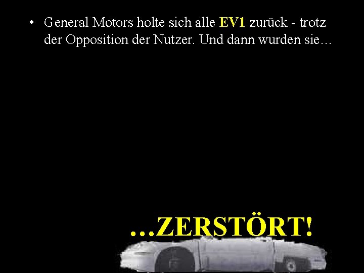  • General Motors holte sich alle EV 1 zurück - trotz der Opposition