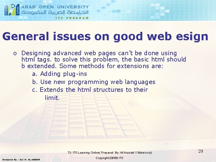 General issues on good web esign o Designing advanced web pages can’t be done