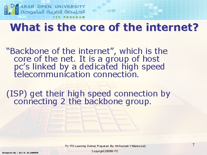 What is the core of the internet? “Backbone of the internet”, which is the