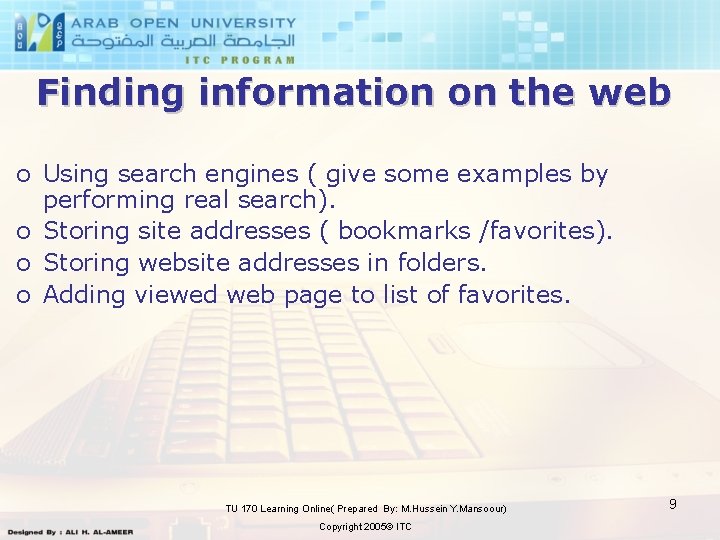 Finding information on the web o Using search engines ( give some examples by