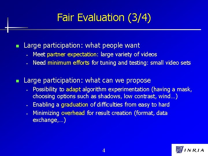 Fair Evaluation (3/4) n Large participation: what people want § § n Meet partner