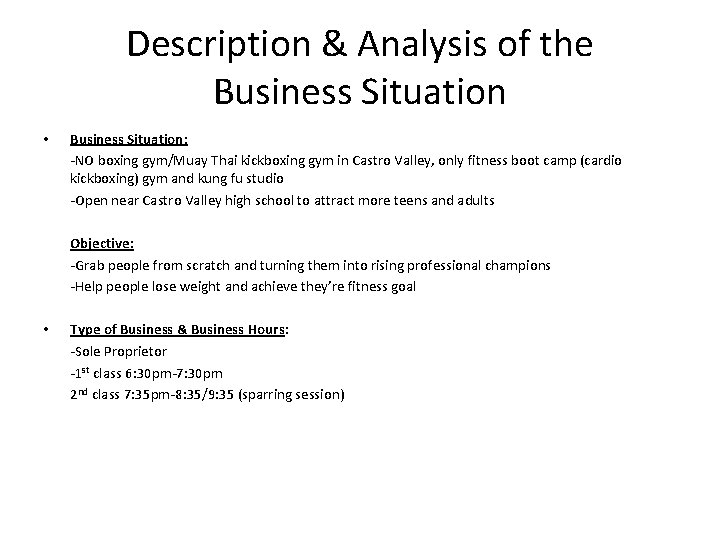 Description & Analysis of the Business Situation • Business Situation: -NO boxing gym/Muay Thai