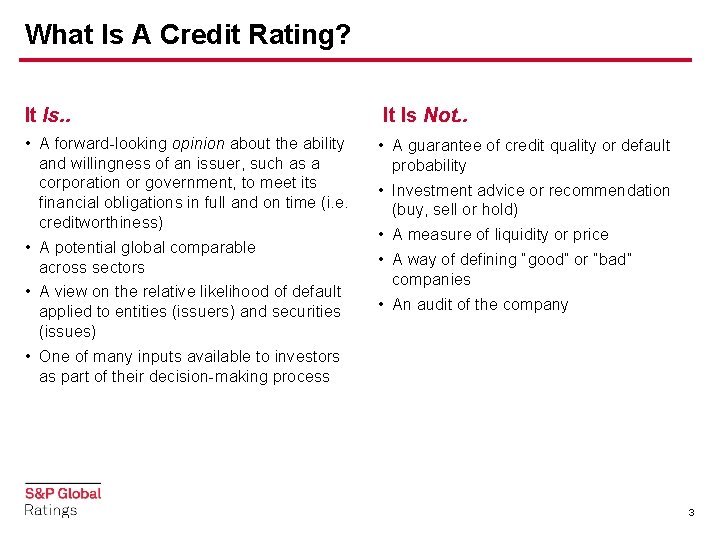 What Is A Credit Rating? It Is. . • A forward-looking opinion about the
