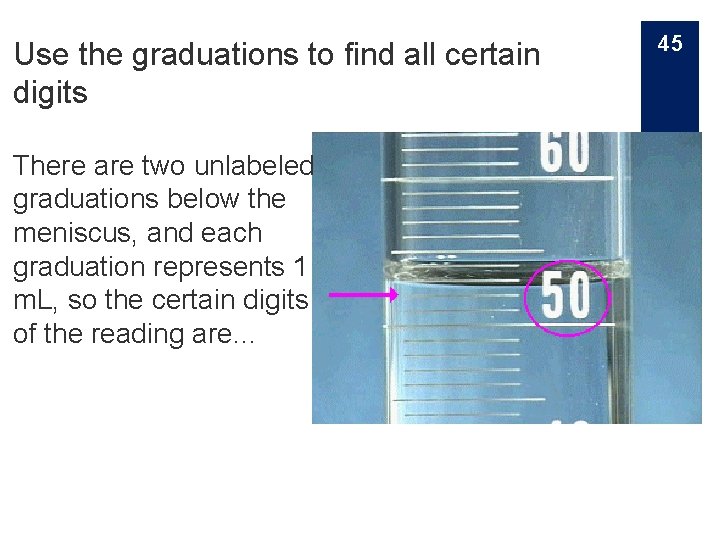 Use the graduations to find all certain digits There are two unlabeled graduations below
