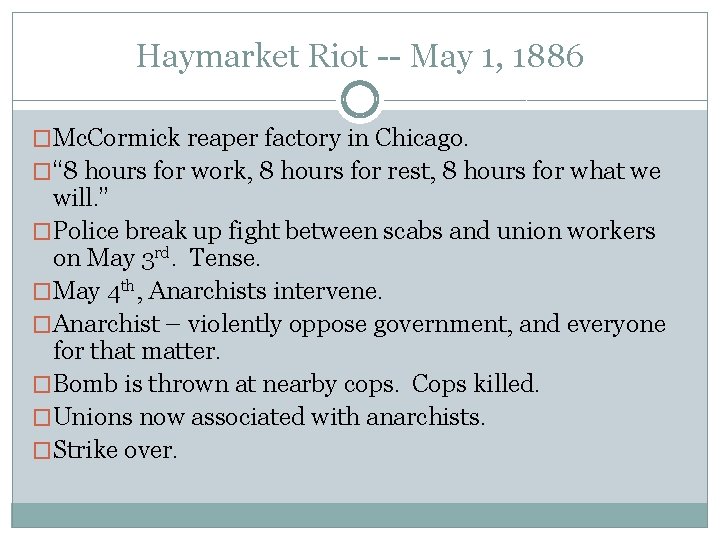 Haymarket Riot -- May 1, 1886 �Mc. Cormick reaper factory in Chicago. �“ 8