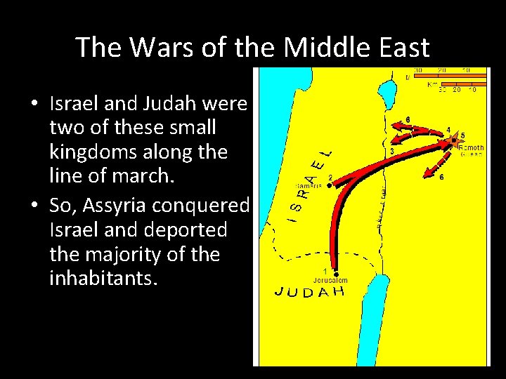 The Wars of the Middle East • Israel and Judah were two of these