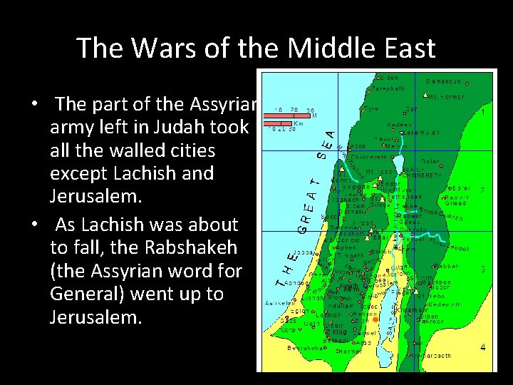 The Wars of the Middle East • The part of the Assyrian army left