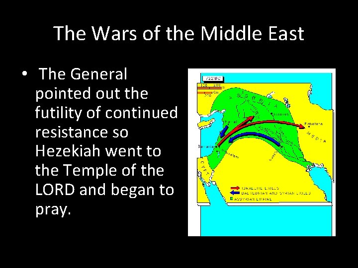 The Wars of the Middle East • The General pointed out the futility of