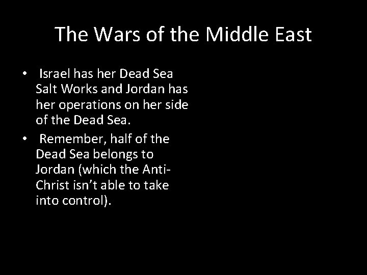 The Wars of the Middle East • Israel has her Dead Sea Salt Works