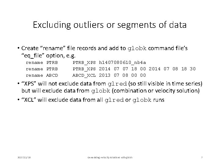Excluding outliers or segments of data • Create “rename” file records and add to