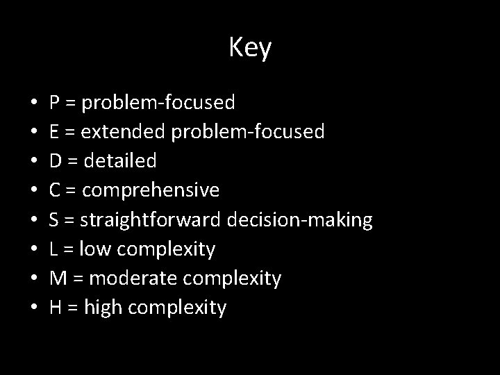 Key • • P = problem-focused E = extended problem-focused D = detailed C