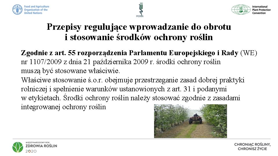 Przepisy regulujące wprowadzanie do obrotu i stosowanie środków ochrony roślin Zgodnie z art. 55