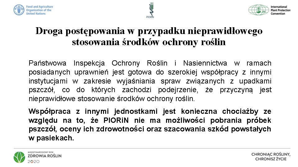 Droga postępowania w przypadku nieprawidłowego stosowania środków ochrony roślin Państwowa Inspekcja Ochrony Roślin i