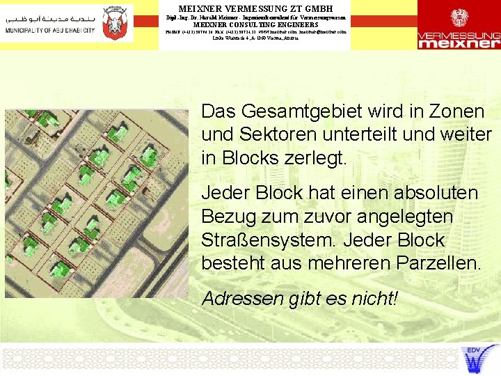 MEIXNER VERMESSUNG ZT GMBH Dipl. -Ing. Dr. Harald Meixner - Ingenieurkonsulent für Vermessungswesen MEIXNER