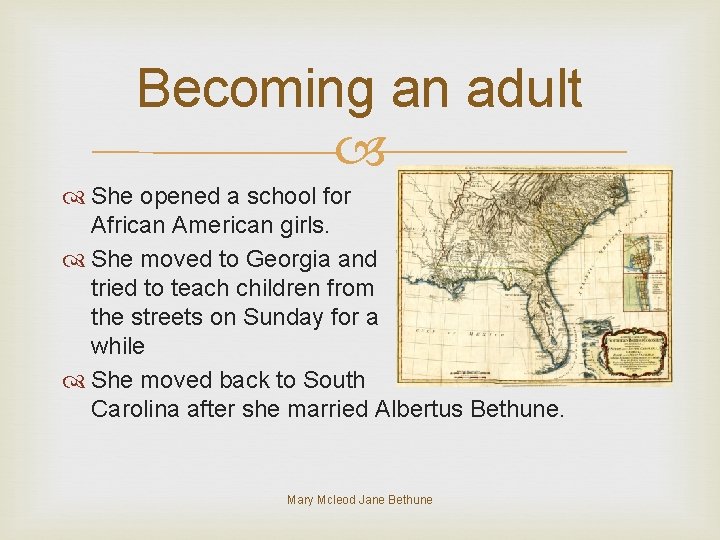 Becoming an adult She opened a school for African American girls. She moved to
