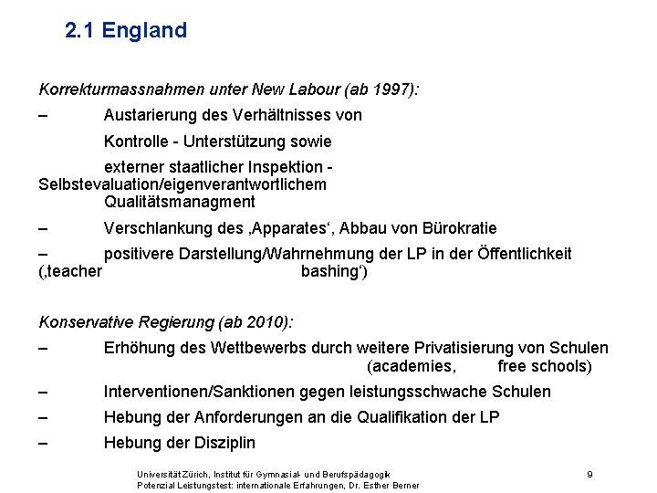 2. 1 England Korrekturmassnahmen unter New Labour (ab 1997): – Austarierung des Verhältnisses von