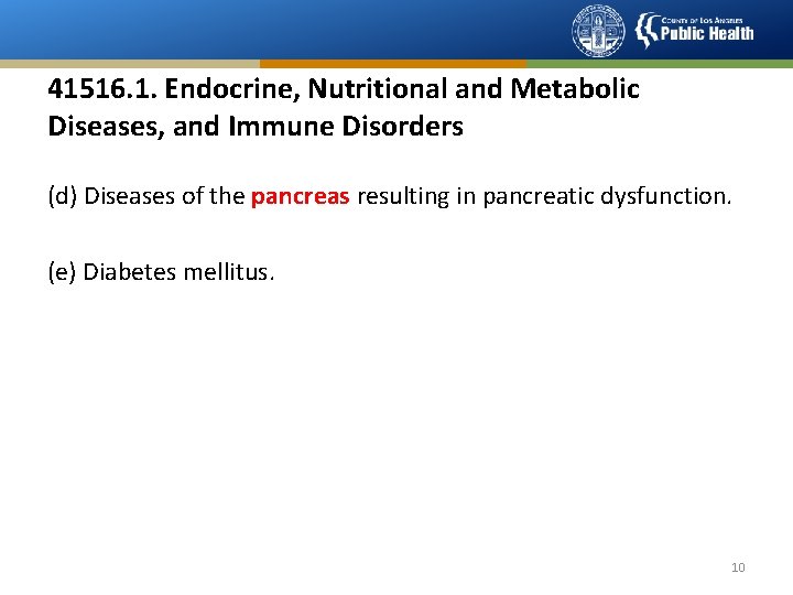 41516. 1. Endocrine, Nutritional and Metabolic Diseases, and Immune Disorders (d) Diseases of the