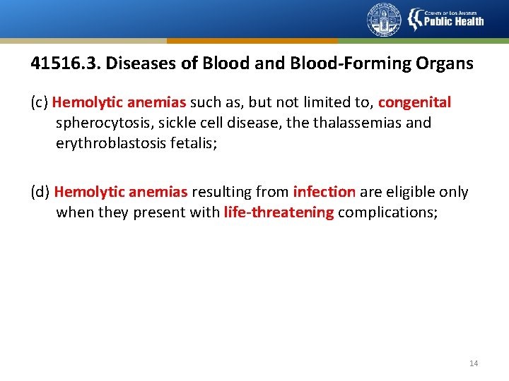 41516. 3. Diseases of Blood and Blood-Forming Organs (c) Hemolytic anemias such as, but