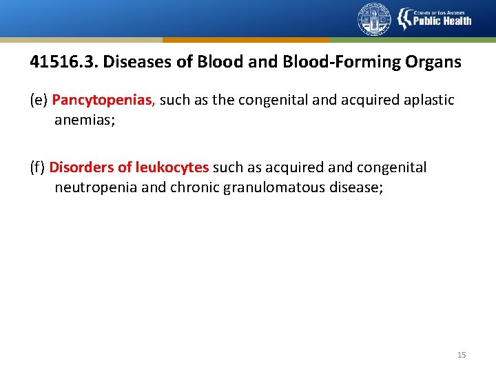 41516. 3. Diseases of Blood and Blood-Forming Organs (e) Pancytopenias, such as the congenital