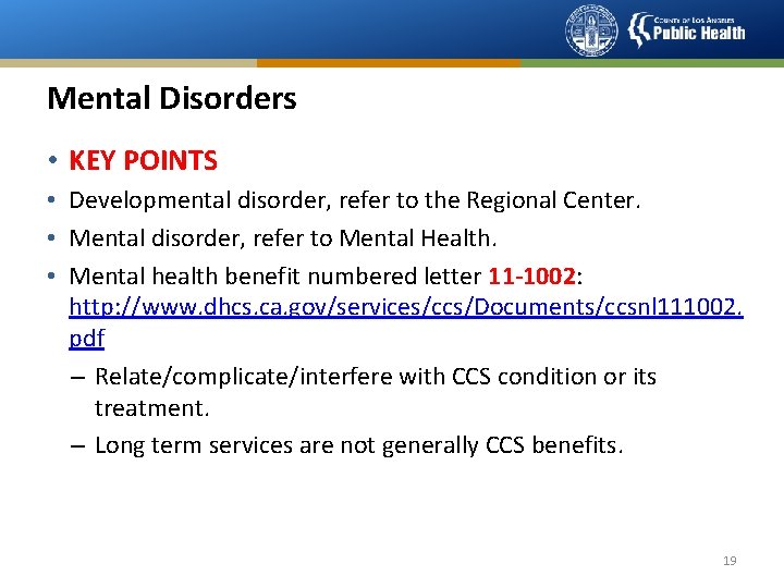 Mental Disorders • KEY POINTS • Developmental disorder, refer to the Regional Center. •