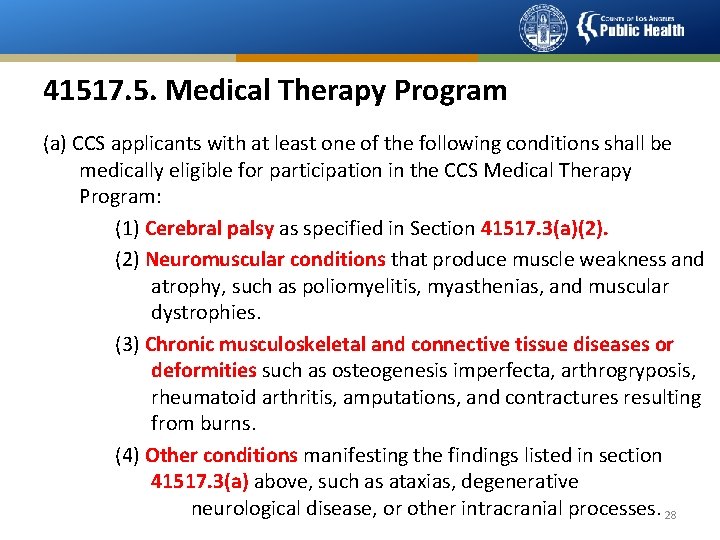 41517. 5. Medical Therapy Program (a) CCS applicants with at least one of the