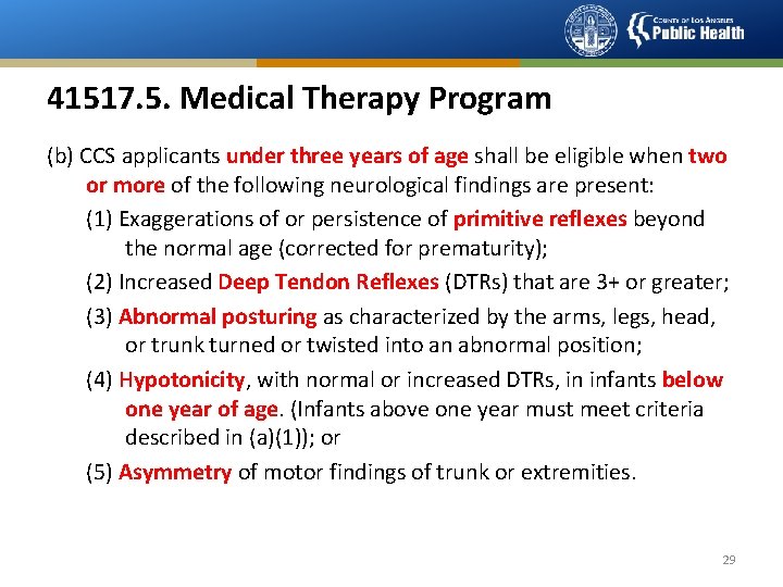 41517. 5. Medical Therapy Program (b) CCS applicants under three years of age shall