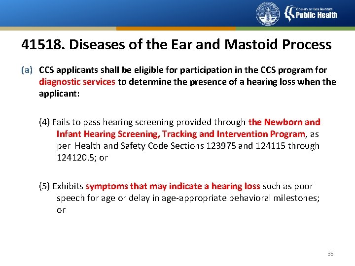 41518. Diseases of the Ear and Mastoid Process (a) CCS applicants shall be eligible