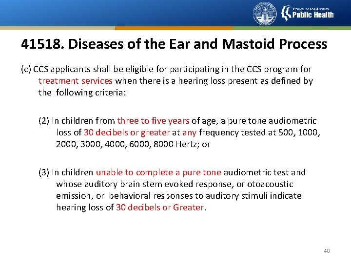 41518. Diseases of the Ear and Mastoid Process (c) CCS applicants shall be eligible
