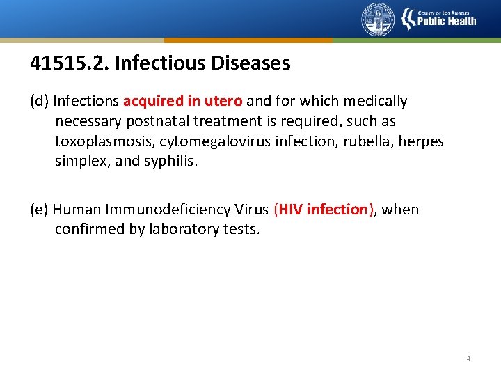 41515. 2. Infectious Diseases (d) Infections acquired in utero and for which medically necessary