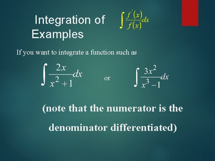 Integration of Examples If you want to integrate a function such as or (note