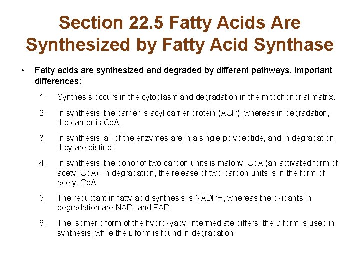 Section 22. 5 Fatty Acids Are Synthesized by Fatty Acid Synthase • Fatty acids