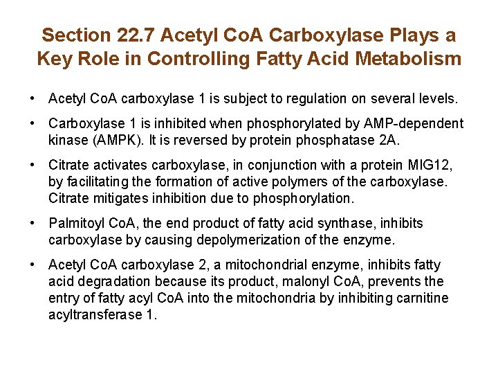 Section 22. 7 Acetyl Co. A Carboxylase Plays a Key Role in Controlling Fatty