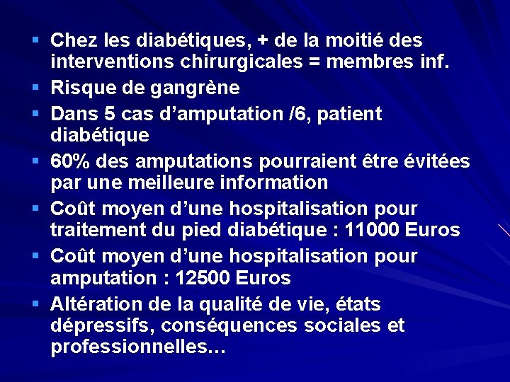 § Chez les diabétiques, + de la moitié des § § § interventions chirurgicales