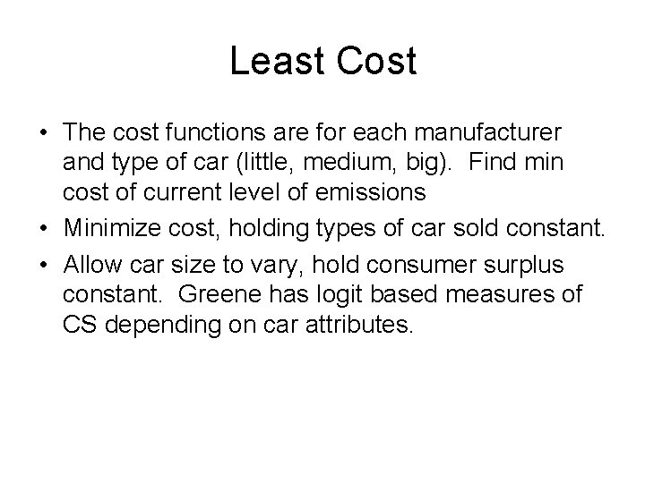 Least Cost • The cost functions are for each manufacturer and type of car